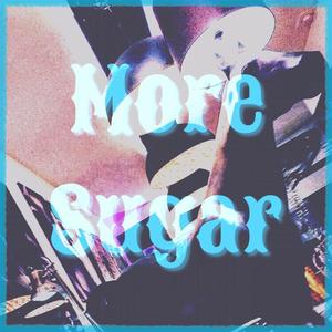 More Sugar(feat. Kaslex)