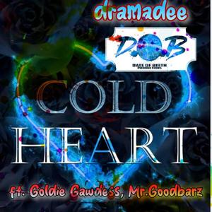 Cold Hearted (feat. Goldie Gawdess & Mr.Goodbarz) [Explicit]