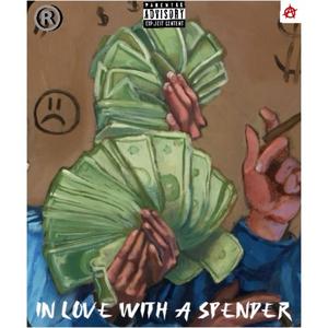 In Love With A Spender (Explicit)