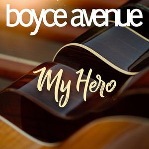 Boyce Avenue - My Hero