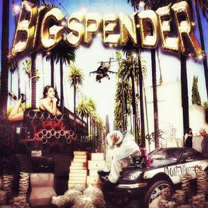 BIG SPENDER (Explicit)