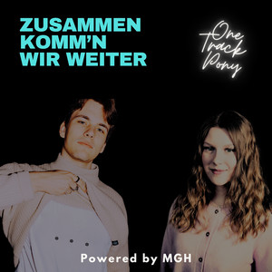 Zusammen Komm'n Wir Weiter (Explicit)