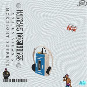 HUMBLE BEGINNINGS (feat. McKNIGHT $UPREME) (Explicit)