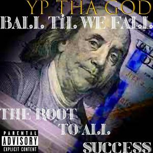 Ball til we fall (Explicit)