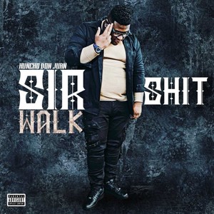 Sir Walk **** (Explicit)