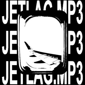 jetlag.mp3 (ochoo) (Explicit)
