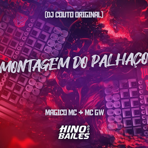 Montagem do Palhaço (Explicit)