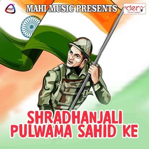 Shradhanjali Pulwama Sahid Ke