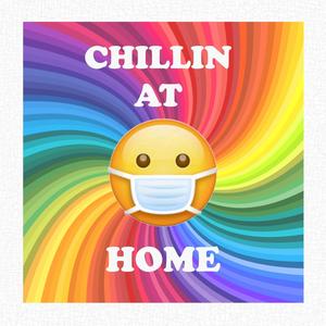 Chillin' At Home (Explicit)