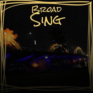 Broad Sing