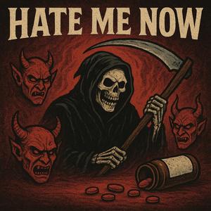 Hate Me Now (Explicit)