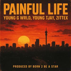Painful Life (feat. Young Tjay & Zittex)