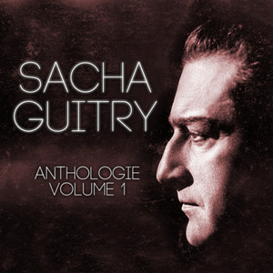 Sacha Guitry Vol. 1 : N'écoutez Pas Mesdames (Intégrale De La Pièce De Sacha Guitry)