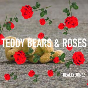 TEDDY BEARS AND ROSES (Explicit)