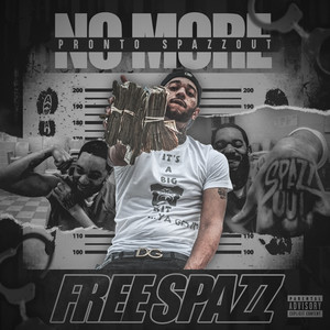 No More Free Spazz (Explicit)