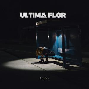 ULTIMA FLOR