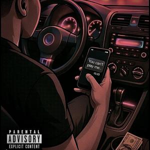 Can't play me (feat. Young $antana) (Explicit)