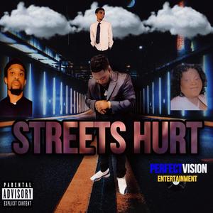 Streets Hurt (Explicit)