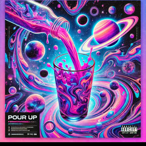 Pour Up (Explicit)