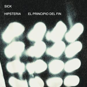 Sick (feat. Hipsteria)