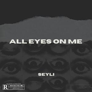 All eyes on me (Explicit)