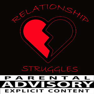 Relationship Struggles (Explicit)