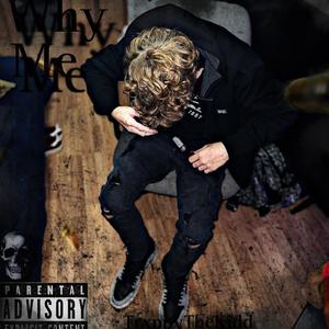 Why Me (Explicit)