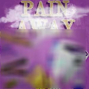 Pain Away (Explicit)