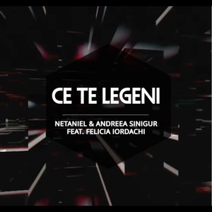 Ce Te Legeni