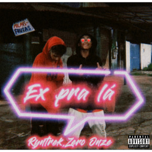 Ex pra lá (Explicit)