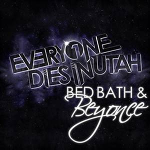 Bed, Bath & Beyonce