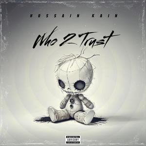 Who 2 Trust (poem) [Explicit]