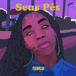 Seus Pés (Explicit)