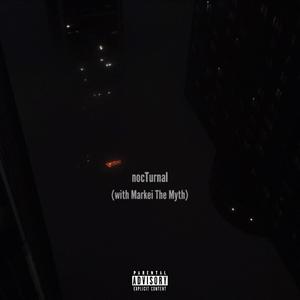 nocTurnal (feat. Markei The Myth) (Explicit)