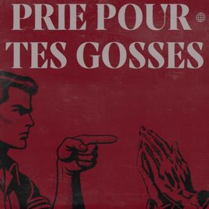 Prie Pour Tes Gosses (feat. Hédek)