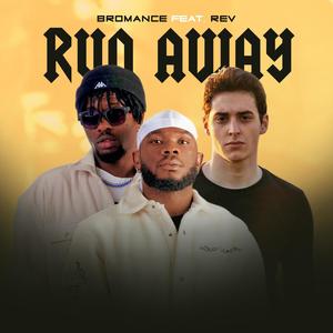 Run away (feat. REV) (Explicit)