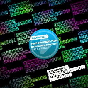 Tune Brothers - Housesession Club Tools, Vol. 1