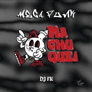 Mega Funk Machuquei (Explicit)