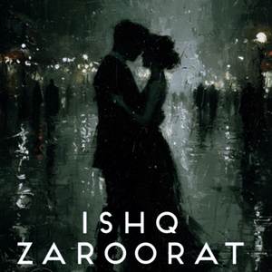 Ishq X Zaroorat