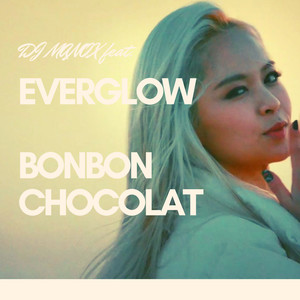 Bonbon Chocolat (feat. EVERGLOW)