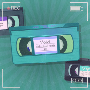 Volví - Old School Remix #2