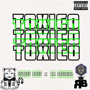 Toxico (Explicit)