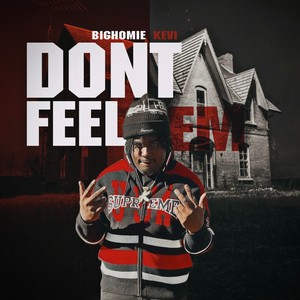 Don’t feel em (Explicit)