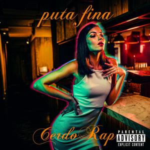 Puta fina (feat. Def-Man) [Explicit]