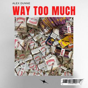 Way Too Much (Explicit)