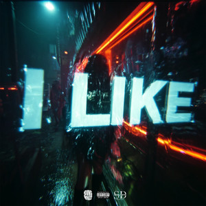 I Like (Explicit)