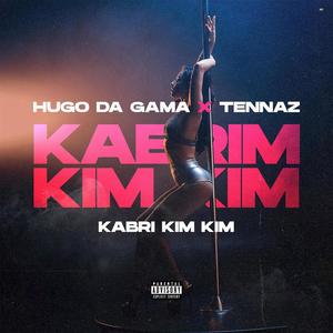 Kabrim Kim Kim (feat. Hugo Da Gama & Tennaz) [Explicit]