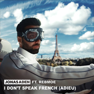 I Don't Speak French (Adieu) [feat. RebMoe]