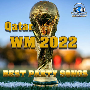 Qatar WM 2022 (Best Party Songs) [Explicit]