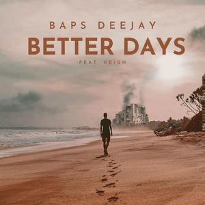 Better Days (feat. Keigh)